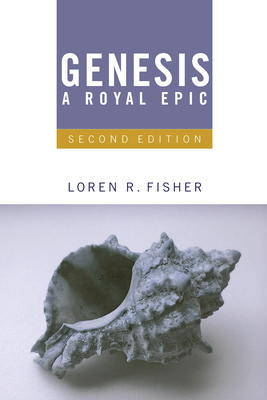 Genesis, A Royal Epic - Fisher, Loren R