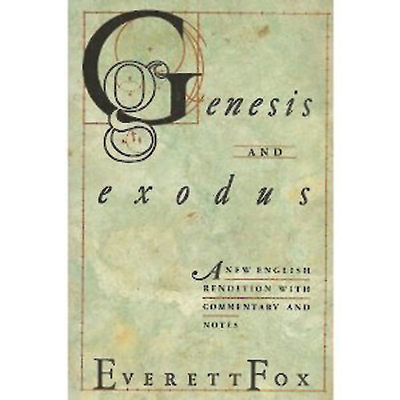 Genesis and Exodus - Fox, Everett, Dr.