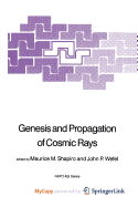 Genesis and Propagation of Cosmic Rays
