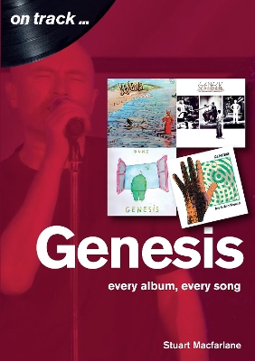 Genesis: Every Album, Every Song  (On Track) - MacFarlane, Stuart