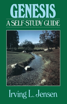 Genesis- Jensen Bible Self Study Guide - Jensen, Irving L, B.A., S.T.B., Th.D.