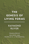 Genesis of Living Forms