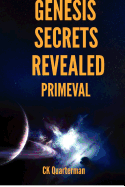 Genesis Secrets Revealed: Primeval