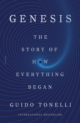 Genesis: The Story of How Everything Began - Tonelli, Guido, and Segre, Erica (Translated by), and Carnell, Simon (Translated by)