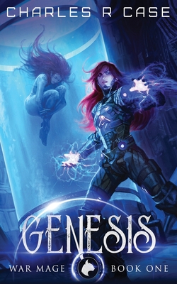 Genesis: War Mage: Book One - Case, Charles R