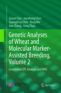Genetic Analyses of Wheat and Molecular Marker-Assisted Breeding, Volume 2: Conditional Qtl Analysis and Mas