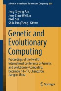 Genetic and Evolutionary Computing: Proceedings of the Twelfth International Conference on Genetic and Evolutionary Computing, December 14-17, Changzhou, Jiangsu, China