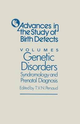 Genetic Disorders, Syndromology and Prenatal Diagnosis - Persaud, T V N, MD, PhD, Dsc (Editor)