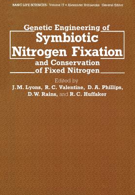 Genetic Engineering of Symbiotic Nitrogen Fixation and Conservation of Fixed Nitrogen - Lyons, J M (Editor)