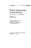 Genetic Improvement of Seed Proteins: Proceedings of a Workshop, Washington, D.C., March 18-20, 1974