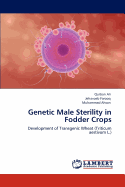 Genetic Male Sterility in Fodder Crops