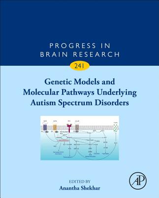Genetic Models and Molecular Pathways Underlying Autism Spectrum Disorders - Shekhar, Anantha (Volume editor)
