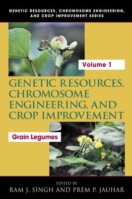 Genetic Resources, Chromosome Engineering, and Crop Improvement: Grain Legumes, Volume I - Singh, Ram J (Editor), and Jauhar, Prem P (Editor)