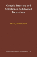 Genetic Structure and Selection in Subdivided Populations