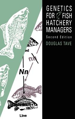 Genetics for Fish Hatchery Managers - Tave, Douglas (Editor)