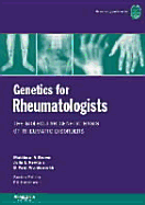 Genetics for Rheumatologists: The Molecular Genetic Basis of Rheumatological Disorders