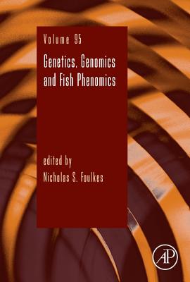 Genetics, Genomics and Fish Phenomics: Volume 95 - Foulkes, Nicholas