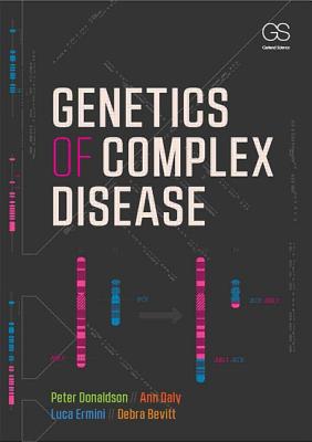 Genetics of Complex Disease - Donaldson, Peter, and Daly, Ann, and Ermini, Luca