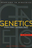 Genetics: Science, Ethics, and Public Policy: A Reader