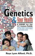 Genetics & Your Health: A Guide for the 21st Century Family