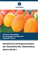 Genetische Divergenzstudien am Stachelk?rbis (Momordica dioica Roxb.)