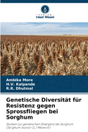 Genetische Diversit?t f?r Resistenz gegen Sprossfliegen bei Sorghum