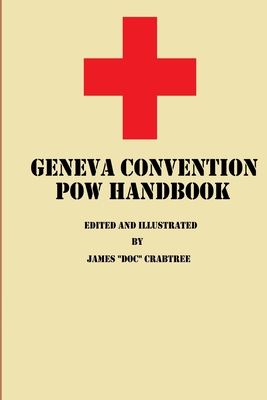 Geneva Convention POW Handbook - Crabtree, James "doc"