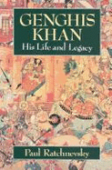 Genghis Khan: His Life and Legacy - Ratchnevsky, Paul, and Haining, Thomas N (Translated by)