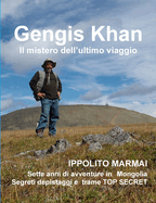 Gengis Khan Il Mistero Dell'ultimo Viaggio