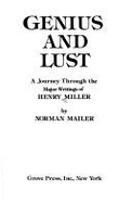 Genius and lust : a journey through the major writings of Henry Miller