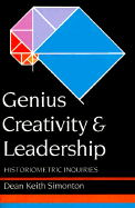 Genius Creativity and Leadership: Historiometric Inquiries