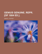 Genius Genuine. Repr. [Of 1804 Ed.]