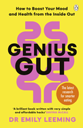 Genius Gut: The Life-Changing Science of Eating for Your Second Brain