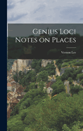 Genius Loci Notes on Places