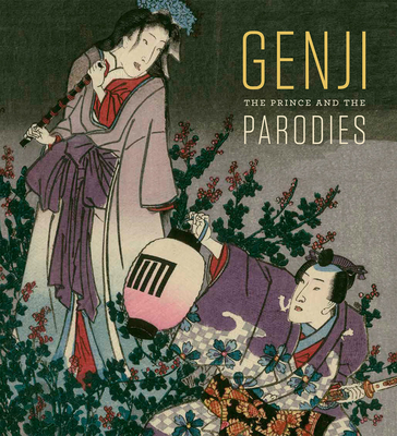 Genji: The Prince and the Parodies - Thompson, Sarah E