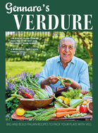 Gennaro's Verdure: Big and Bold Italian Recipes to Pack Your Plate with Veg