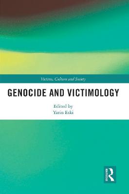 Genocide and Victimology - Eski, Yarin (Editor)