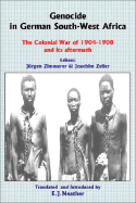 Genocide in German South-West Africa: The Colonial War (1904-1908) in Namibia and Its Aftermath