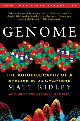 Genome: The Autobiography of a Species in 23 Chapters - Ridley, Matt