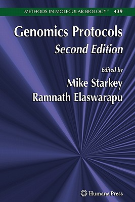 Genomics Protocols - Starkey, Mike (Editor), and Elaswarapu, Ramnath (Editor)