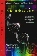 Genotoxicity: Evaluation, Testing and Prediction