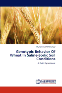 Genotypic Behavior of Wheat in Saline-Sodic Soil Conditions