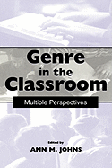 Genre in the Classroom: Multiple Perspectives