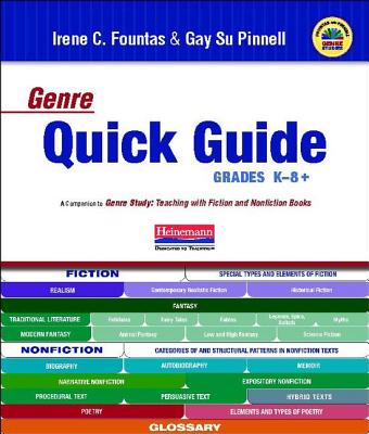 Genre Quick Guide K-8 - Fountas, Irene, and Pinnell, Gay Su