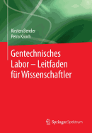 Gentechnisches Labor - Leitfaden Fr Wissenschaftler