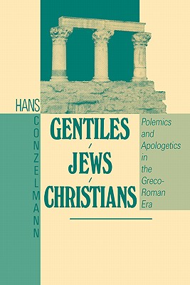 Gentiles Jews Christians - Conzelmann, Hans, and Boring, M Eugene (Translated by)