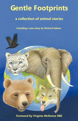 Gentle Footprints: A Collection of Animal Stories - Adams, Richard, and Angell, Sally, and Burgess, Pauline