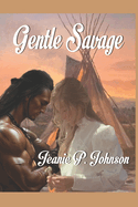 Gentle Savage: Historical Romance