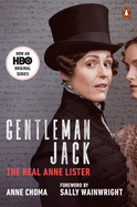 Gentleman Jack (Movie Tie-In): The Real Anne Lister