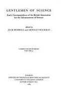 Gentleman of Science: Early Correspondence of the British Association for the Advancement of Science - Morrell, J